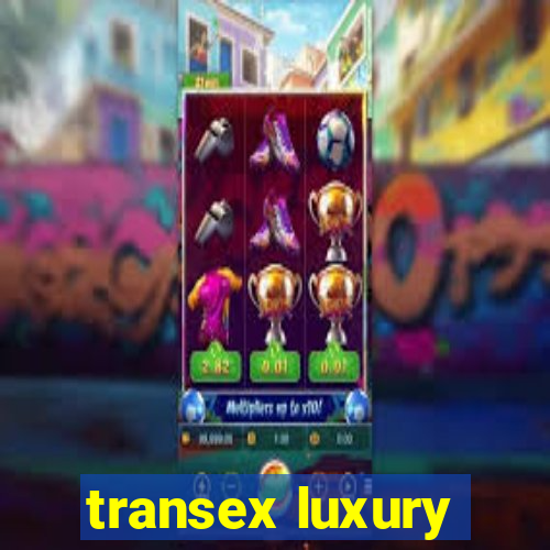 transex luxury